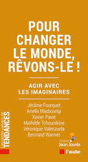 Pour changer le monde, rêvons-le!